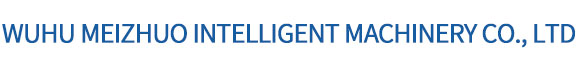 Wuhu Meizhuo Intelligent Machinery Co., Ltd